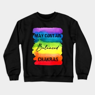 May Contain Balanced Chakras - Chakra Shine Crewneck Sweatshirt